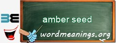 WordMeaning blackboard for amber seed